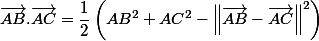 \vec{AB}.\vec{AC} = \dfrac{1}{2}\left(AB^2 + AC^2 - \left\|\vec{AB}-\vec{AC} \right\|^2\right)